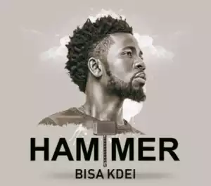 Bisa Kdei - Hammer